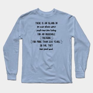 The Ballad of Oak Island Long Sleeve T-Shirt